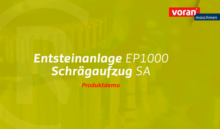 Voran - Entsteinanlage EP1000